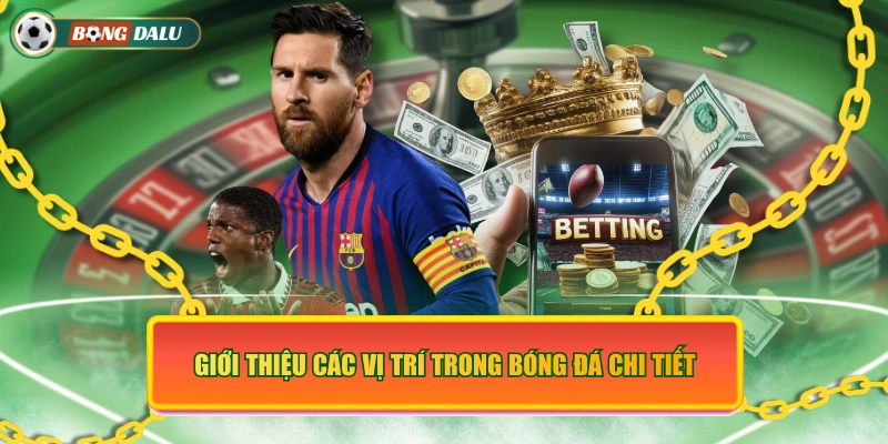 Giới thiệu các vị trí trong bóng đá chi tiết