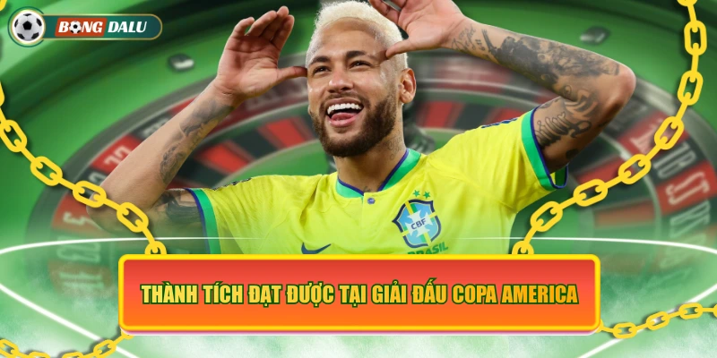 Thành tích đạt được tại giải đấu Copa America