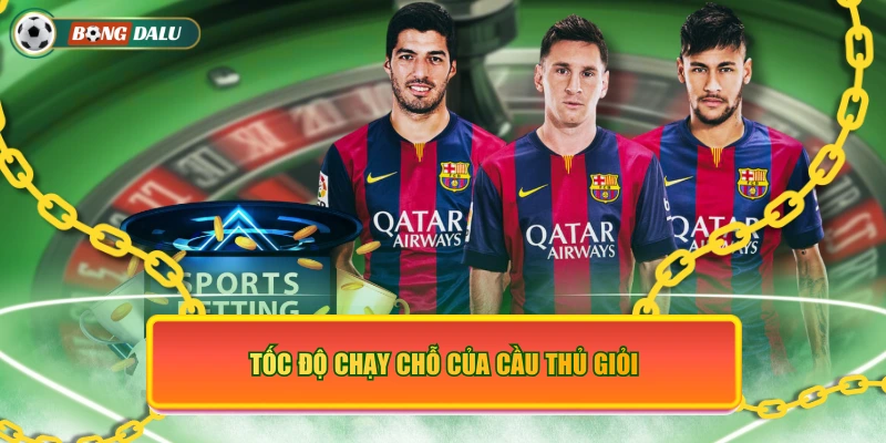 Tốc độ chạy chỗ của cầu thủ giỏi